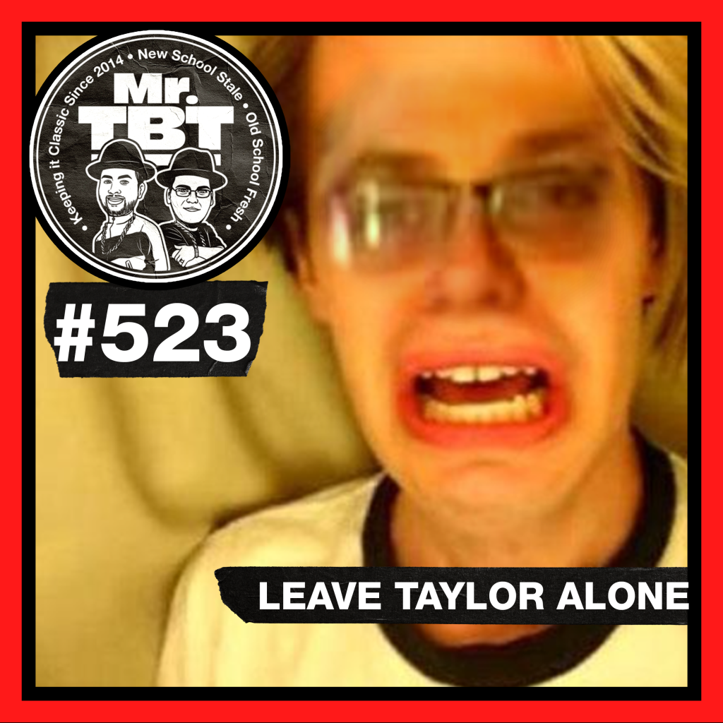 523: Leave Taylor Alone