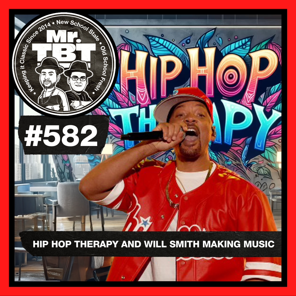 582: Hip Hop Therapy and Will Smith Making Music